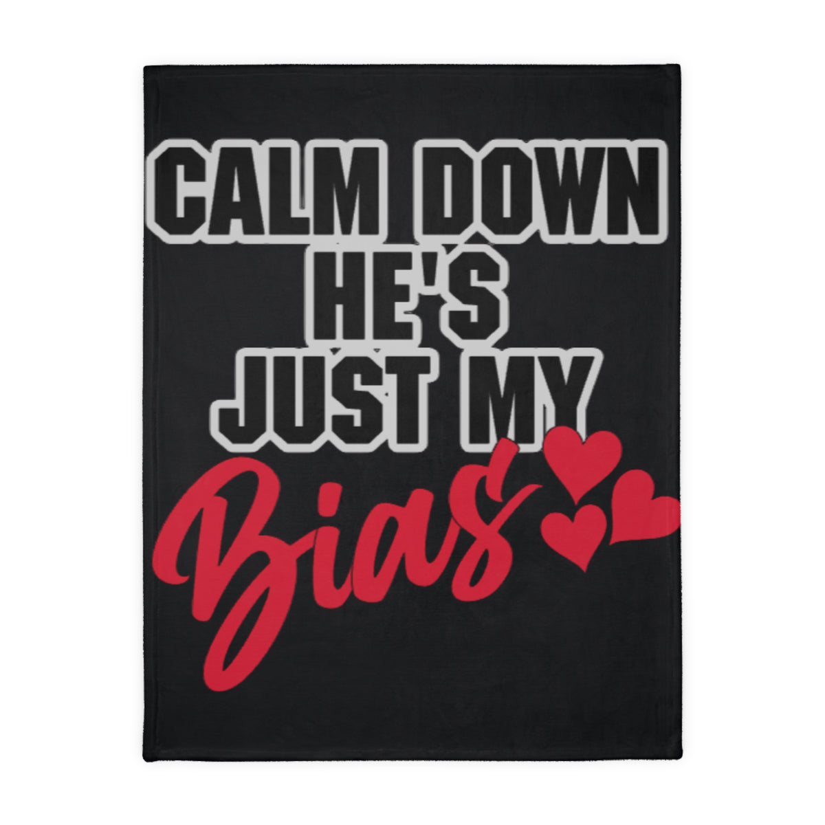 “Calm Down He’s Just My Bias” K-Pop Fan Blanket