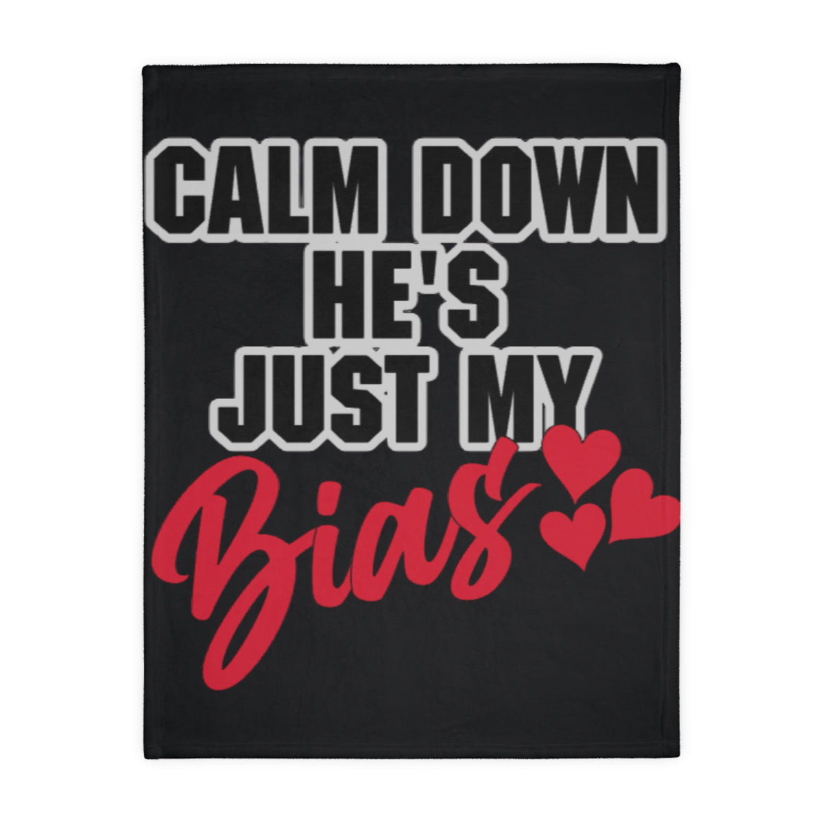 “Calm Down He’s Just My Bias” K-Pop Fan Blanket