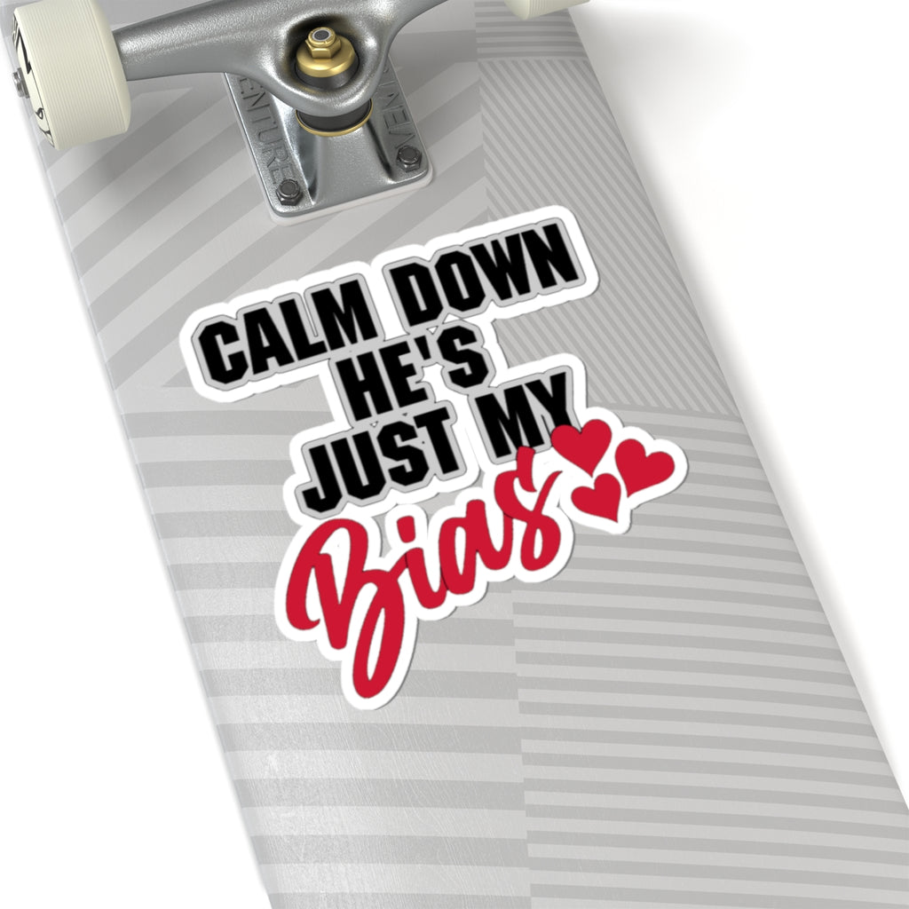 Calm Down He's Just My Bias Sticker — K-Pop Fan Laptop Decal
