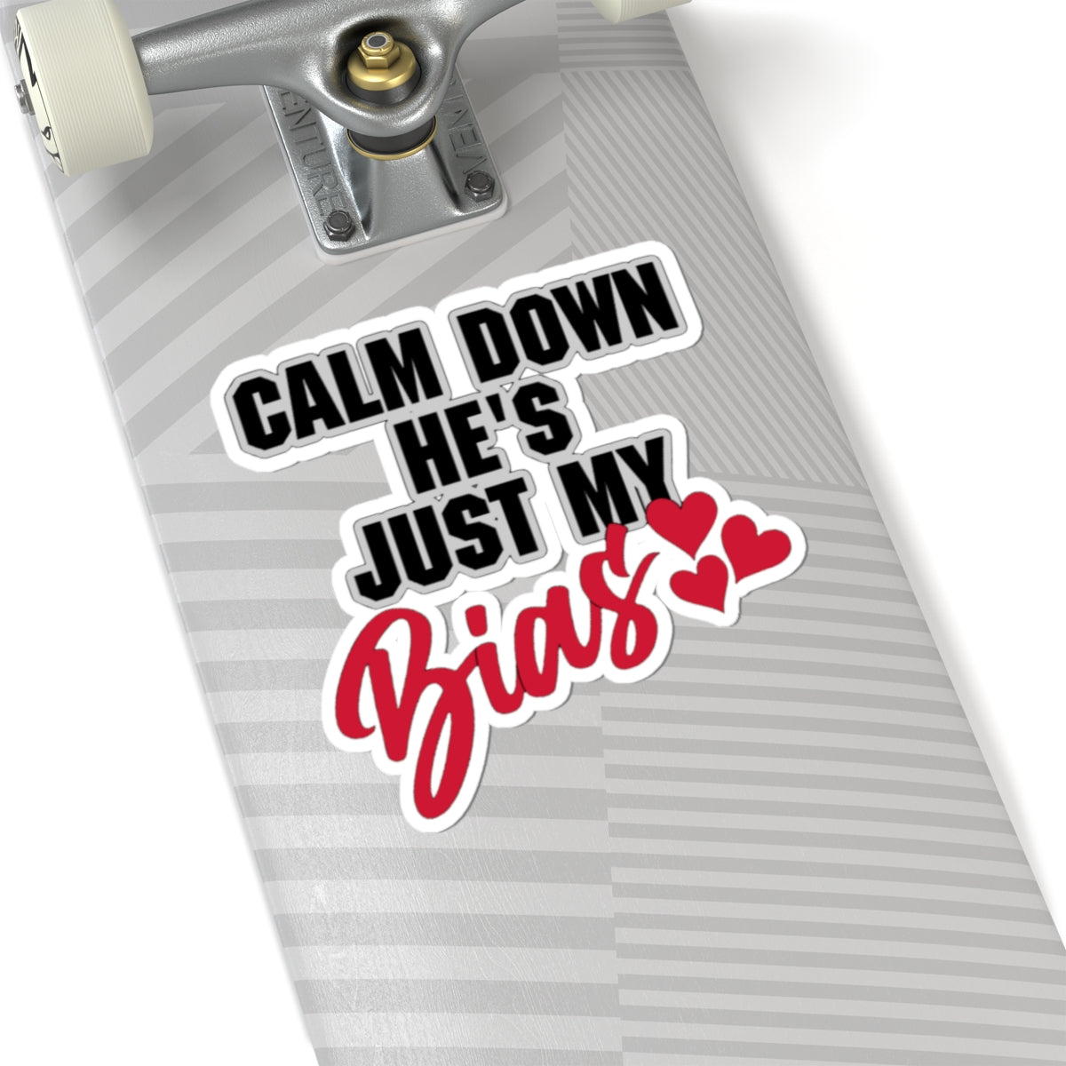 Calm Down He's Just My Bias Sticker — K-Pop Fan Laptop Decal